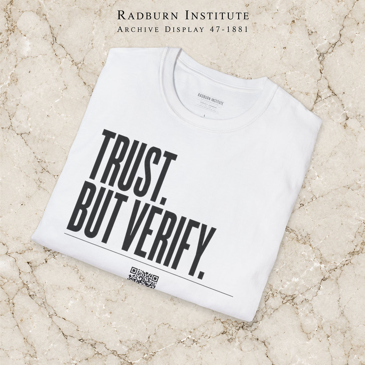 TRUST. BUT VERIFY. Garment in white, shown in a product or model view | color:White